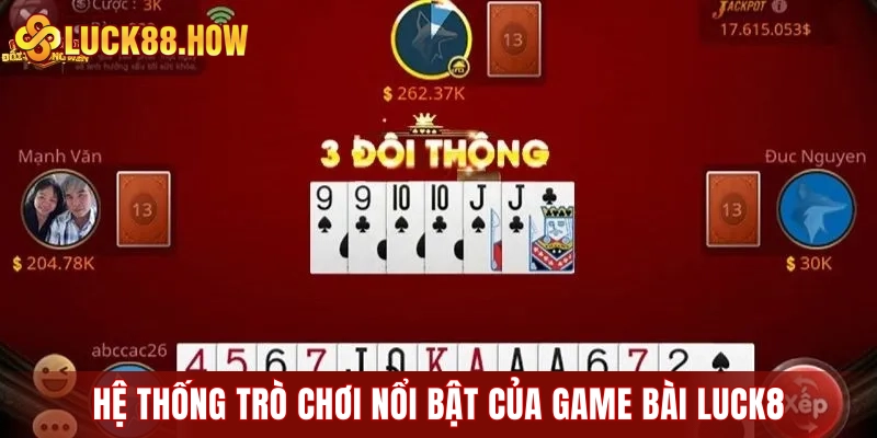 Hệ thống trò chơi nổi bật của game bài LUCK8